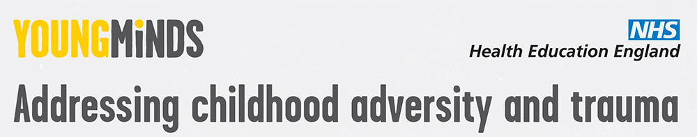 Young Minds - Addressing Childhood Adversity and Trauma
